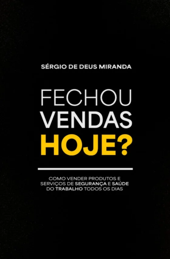Capa do livro “Fechou Vendas Hoje?”, de Sérgio de Deus Miranda.